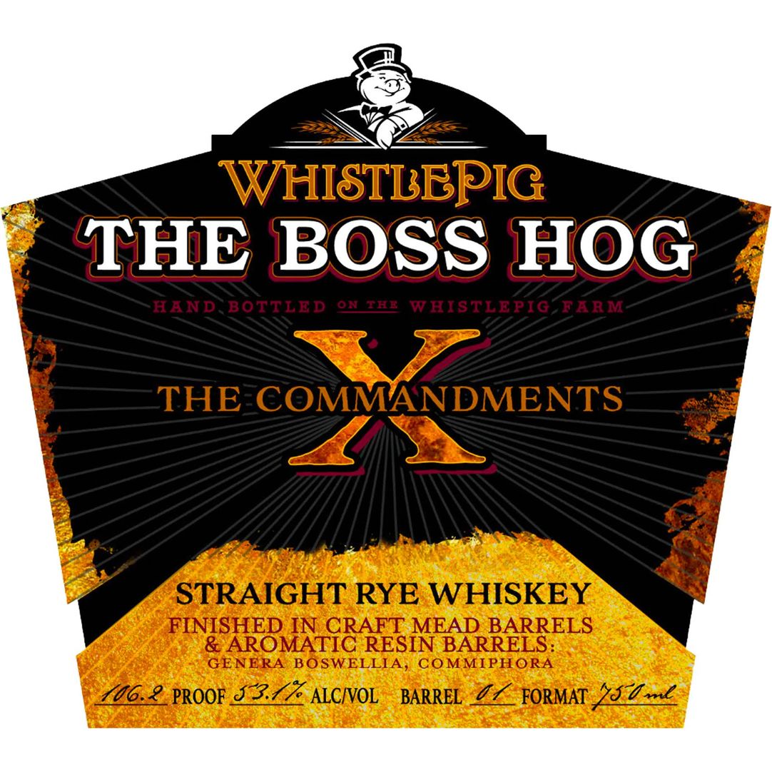 WhistlePig The Boss Hog X â€œThe Commandmentsâ€